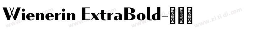 Wienerin ExtraBold字体转换 Wienerin ExtraBold字体转换